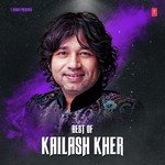 Best Of Kailash Kher - Anand Bakshi Song Download